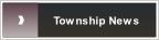 Township News.
